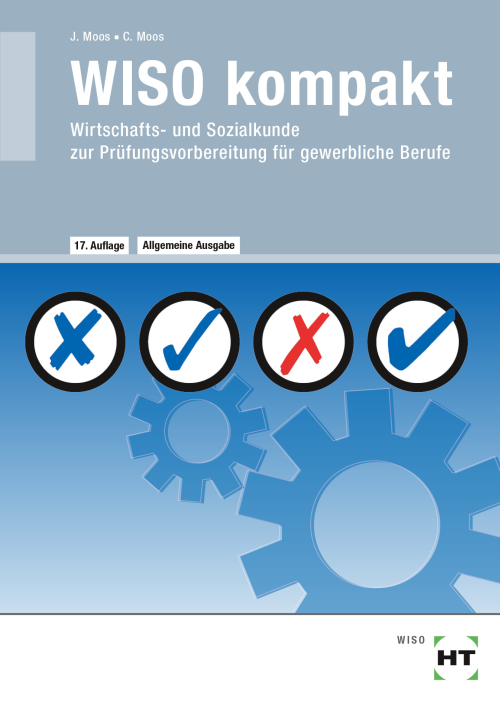 WISO kompakt - Wirtschafts- und Sozialkunde zur Prüfungsvorbereitung für gewerbliche Berufe eBook inside WISO kompakt - Wirtschafts- und Sozialkunde zur Prüfungsvorbereitung für gewerbliche Berufe eBook inside