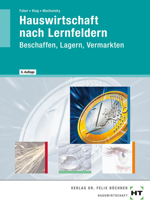 Hauswirtschaft nach Lernfeldern - Beschaffen, Lagern, Vermarkten