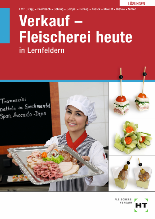 Fleischerei heute in Lernfeldern - Verkauf / Lehrbuch eLöser
