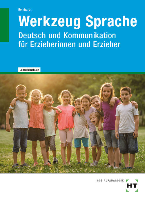 Werkzeug Sprache. Deutsch und Kommunikation für Erzieherinnen und Erzieher eBook