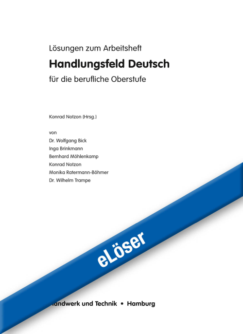 Handlungsfeld Deutsch für die berufliche Oberstufe, Arbeitsheft eLöser Handlungsfeld Deutsch für die berufliche Oberstufe, Arbeitsheft eLöser