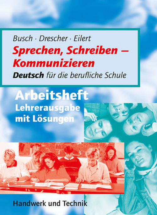 Sprechen, Schreiben - Kommunizieren - Deutsch für die berufliche Schule, Arbeitsheft mit eingedruckten Lösungen