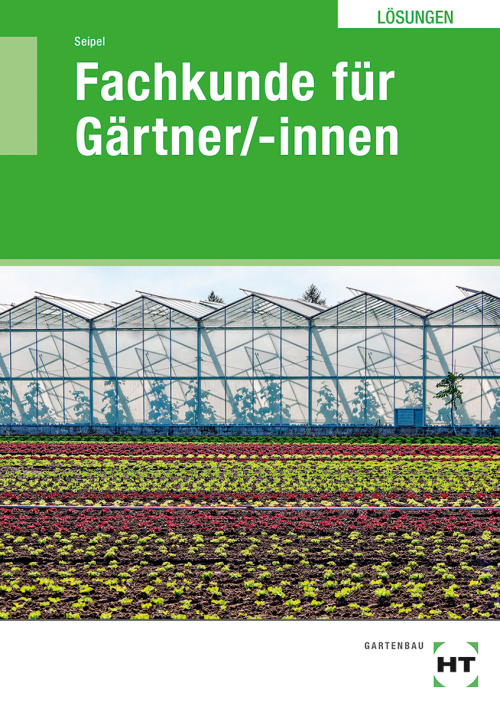 Fachkunde für Gärtner/-innen eLöser Fachkunde für Gärtner/-innen eLöser