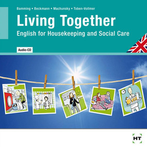 Living Together - English for Housekeeping and Social Care / Audio-CD