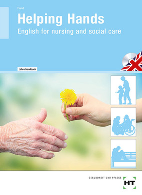 Helping Hands - English for nursing and social care, Lehrerhandbuch
