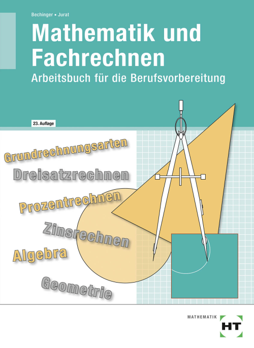 Mathematik und Fachrechen - Arbeitsbuch für die Berufsvorbereitung