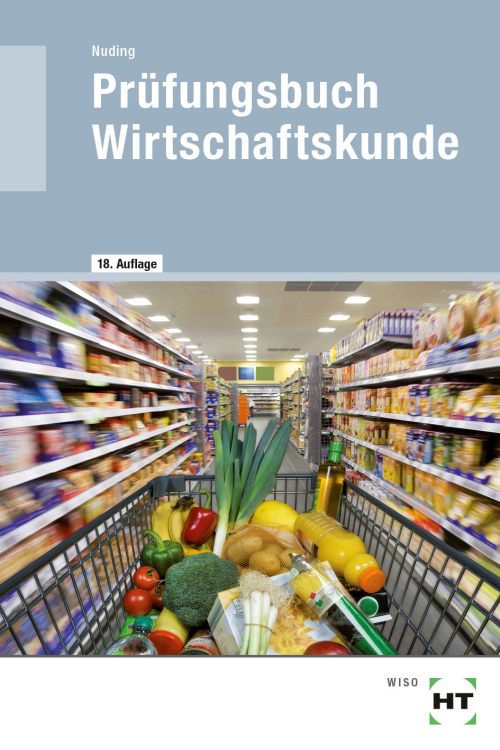 Prüfungsbuch Wirtschaftskunde Prüfungsbuch Wirtschaftskunde