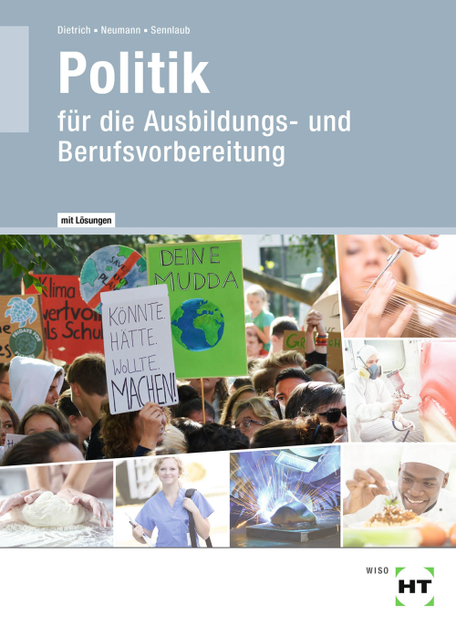 Politik für die Ausbildungs- und Berufsvorbereitung / Lehr- und Arbeitsbuch mit eingetragenen Lösungen Politik für die Ausbildungs- und Berufsvorbereitung / Lehr- und Arbeitsbuch mit eingetragenen Lösungen
