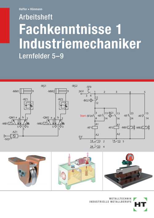 Fachkenntnisse 1 Industriemechaniker / Lernfelder 5-9 / Arbeitsheft Fachkenntnisse 1 Industriemechaniker / Lernfelder 5-9 / Arbeitsheft