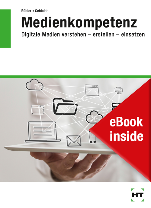 Medienkompetenz - Digitale Medien verstehen - erstellen - einsetzen eBook inside (Buch und eBook)