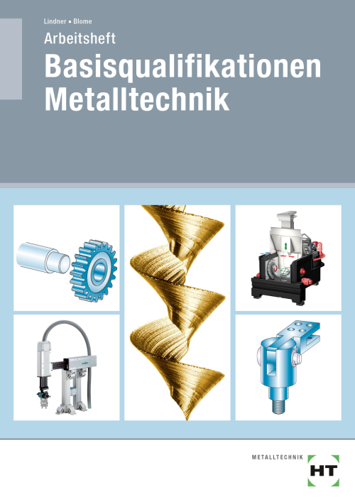 Basisqualifikationen Metalltechnik / Arbeitsheft