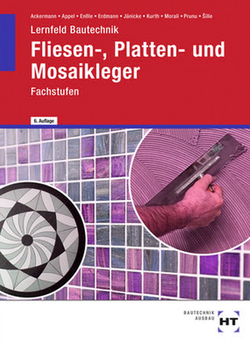 Lernfeld Bautechnik - Fachstufen Fliesen-, Platten- und Mosaikleger