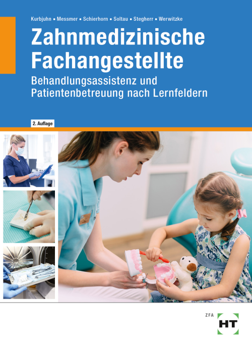 Zahnmedizinische Fachangestellte - Behandlungsassistenz, Patientenbetreuung nach Lernfeldern eBook inside