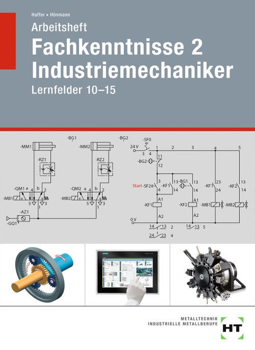 Fachkenntnisse 2 Industriemechaniker / Lernfelder 10-15 / Arbeitsheft