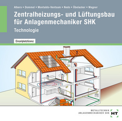Zentralheizungs- und Lüftungsbau für Anlagenmechaniker SHK auf CD-ROM Zentralheizungs- und Lüftungsbau für Anlagenmechaniker SHK auf CD-ROM