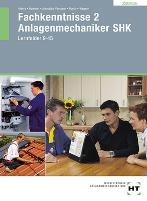 Fachkenntnisse 2 Anlagenmechaniker SHK Lernfelder 9 - 15 Lösungen