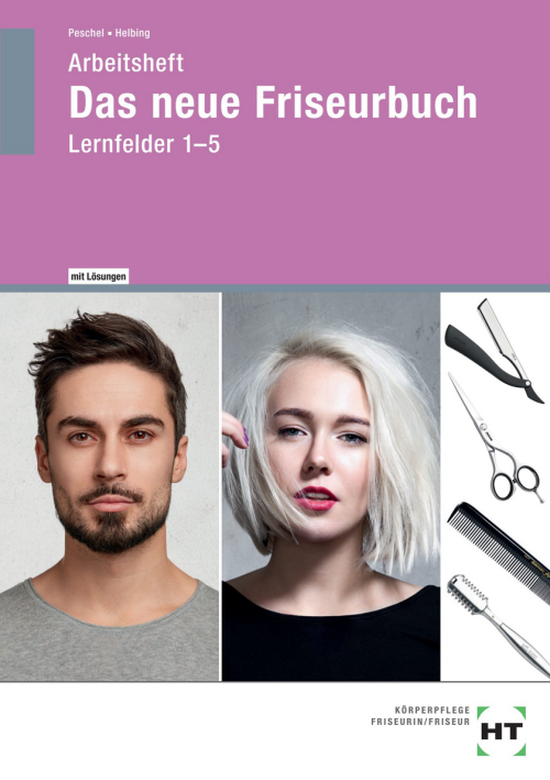 Das neue Friseurbuch, Arbeitsheft, Lernfelder 1-5