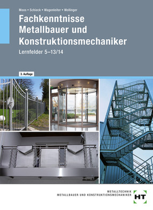 Fachkenntnisse Metallbauer und Konstruktionsmechaniker, Lernfelder 5-13/14 