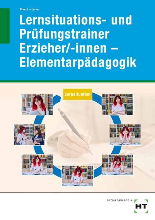 Lernsituations- und Prüfungstrainer Erzieher/-innen - Elementarpädagogik eBook inside