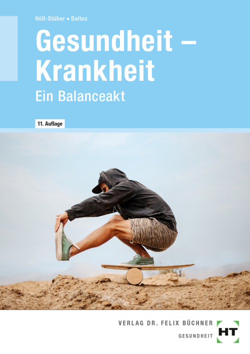 Gesundheit - Krankheit. Ein Balanceakt, Lehrbuch Gesundheit - Krankheit. Ein Balanceakt, Lehrbuch