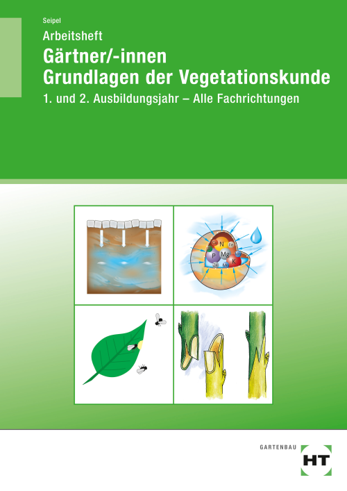 Gärtner/-innen - Grundlagen der Vegetationskunde, Arbeitsheft