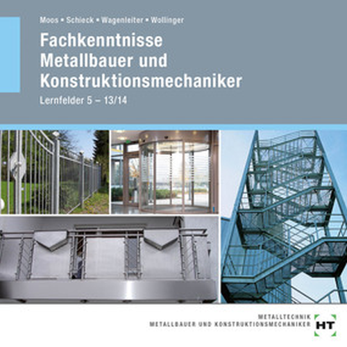 Fachkenntnisse Metallbauer und Konstruktionsmechaniker, Lernfelder 5-13/14 / CD-ROM