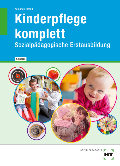 Kinderpflege komplett - Sozialpädagogische Erstausbildung Kinderpflege komplett - Sozialpädagogische Erstausbildung