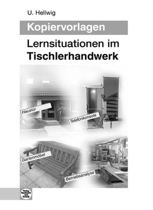 Lernsituationen im Tischlerhandwerk / Kopiervorlagen