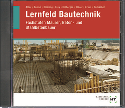 Lernfeld Bautechnik - Fachstufen Maurer, Beton- und Stahlbetonbauer auf CD-ROM Lernfeld Bautechnik - Fachstufen Maurer, Beton- und Stahlbetonbauer auf CD-ROM