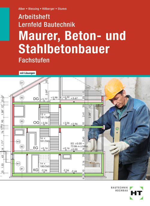 Lernfeld Bautechnik - Fachstufen Maurer, Beton- und Stahlbetonbauer, Arbeitsheft / Lösungen
