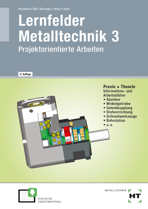 Lernfelder Metalltechnik 3 - Projektorientierte Arbeiten Lernfelder Metalltechnik 3 - Projektorientierte Arbeiten