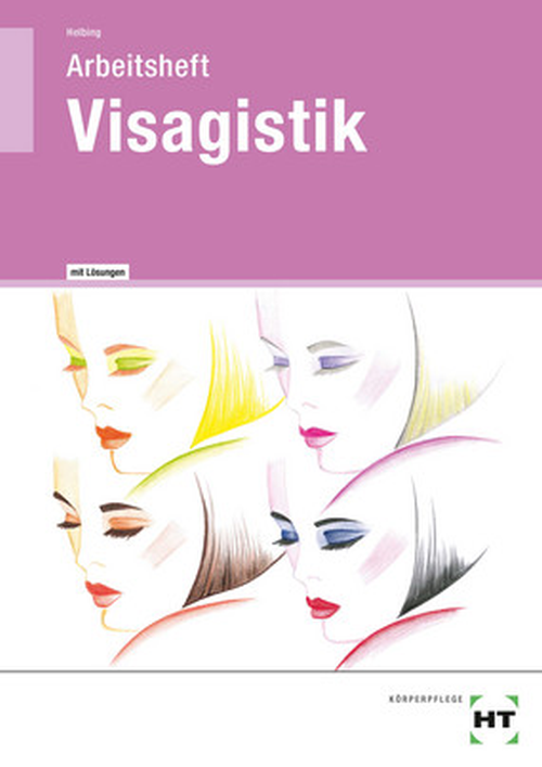 Visagistik, Arbeitsheft mit eingedruckten Lösungen Visagistik, Arbeitsheft mit eingedruckten Lösungen