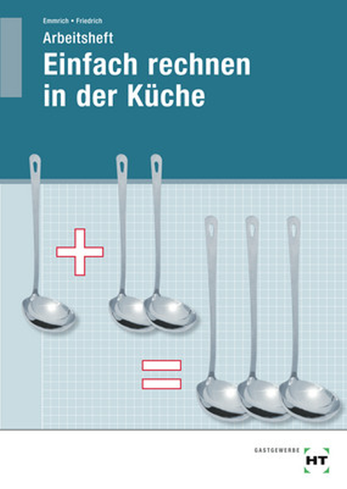 Einfach Rechnen in der Küche, Arbeitsheft
