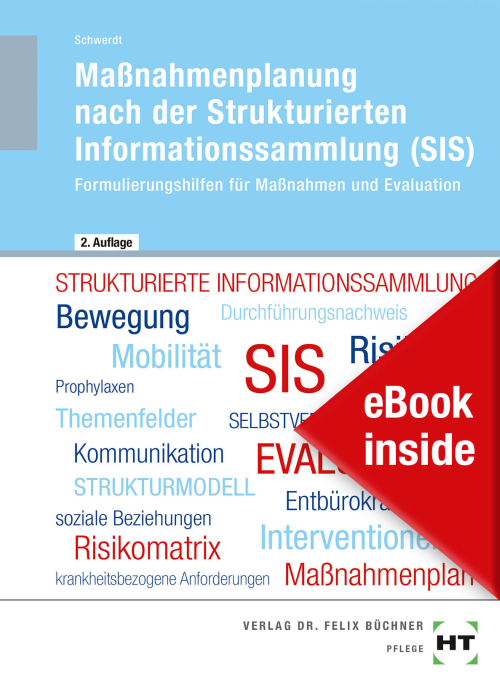 Maßnahmenplanung nach der Strukturierten Informationssammlung (SIS) - Formulierungshilfen für Maßnahmen und Evaluation eBook inside (Buch und eBook) Maßnahmenplanung nach der Strukturierten Informationssammlung (SIS) - Formulierungshilfen für Maßnahmen und Evaluation eBook inside (Buch und eBook)