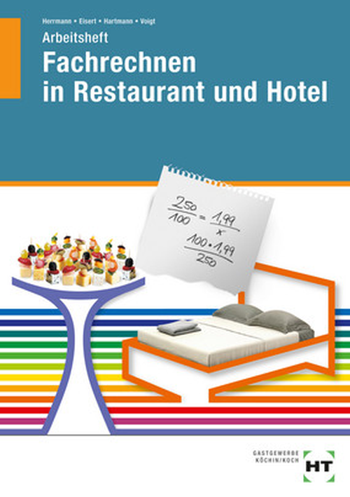 Fachrechnen in Restaurant und Hotel, Arbeitsheft