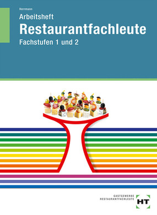 Restaurantfachleute Fachstufen 1 und 2, Arbeitsheft