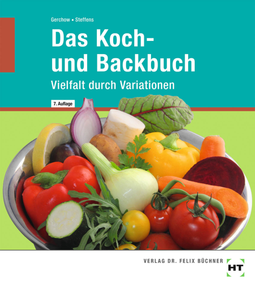 Das Koch- und Backbuch - Vielfalt durch Variationen