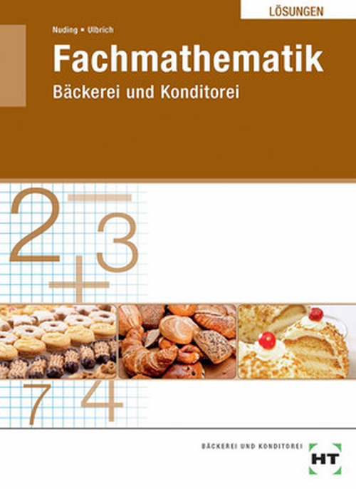 Fachmathematik Bäckerei und Konditorei, Lösungen