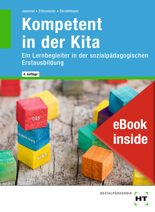 Kompetent in der Kita - Ein Lernbegleiter in der sozialpädagogischen Erstausbildung eBook inside