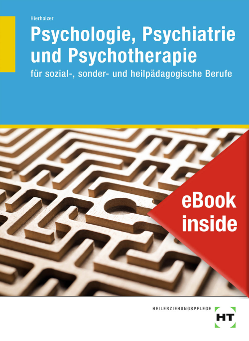 Psychologie, Psychiatrie und Psychotherapie für sozial-, sonder- und heilpädagogische Berufe eBook inside (Buch und eBook) Psychologie, Psychiatrie und Psychotherapie für sozial-, sonder- und heilpädagogische Berufe eBook inside (Buch und eBook)