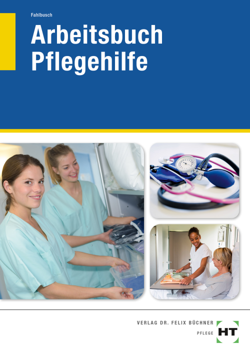 Arbeitsbuch Pflegehilfe Arbeitsbuch Pflegehilfe