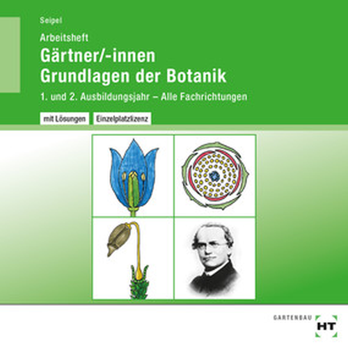 Gärtner/innen Grundlagen der Botanik, Arbeitsheft mit eingedruckten