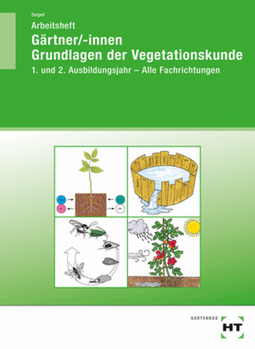 Gärtner/-innen - Grundlagen der Vegetationskunde, Arbeitsheft