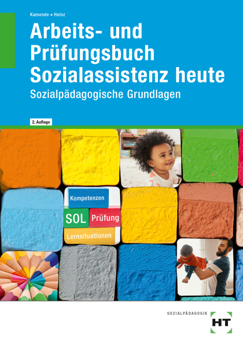 Sozialassistenz heute - Sozialpädagogische Grundlagen / Arbeits- und Prüfungsbuch
