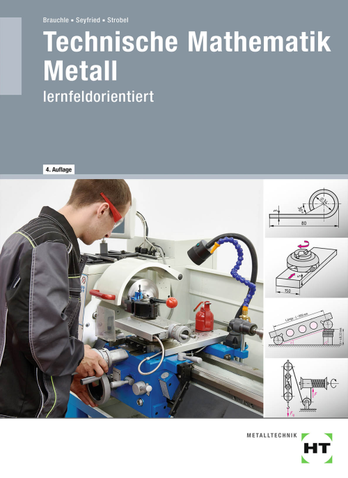 Technische Mathematik Metall lernfeldorientiert Technische Mathematik Metall lernfeldorientiert