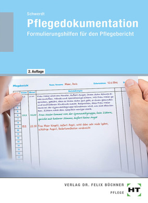 Pflegedokumentation - Formulierungshilfen für den Pflegebericht