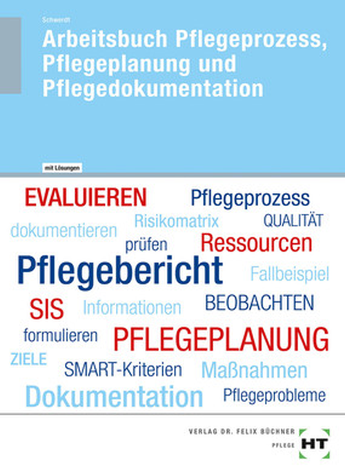 Pflegeprozess, Pflegeplanung und Pflegedokumentation / Arbeitsbuch mit eingetragenen Lösungen Pflegeprozess, Pflegeplanung und Pflegedokumentation / Arbeitsbuch mit eingetragenen Lösungen