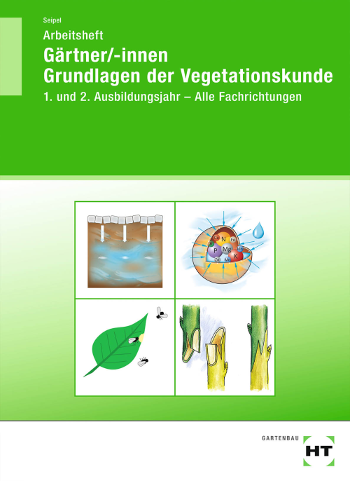 Gärtner/-innen - Grundlagen der Vegetationskunde, Arbeitsheft