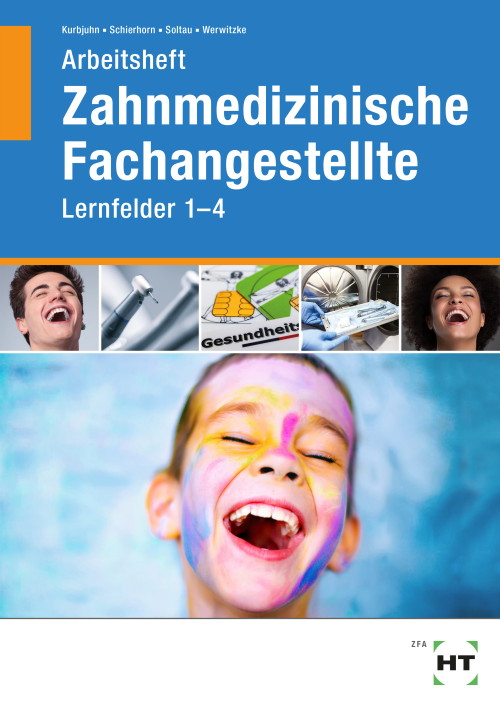 Zahnmedizinische Fachangestellte, Lernfelder 1-4, Arbeitsheft