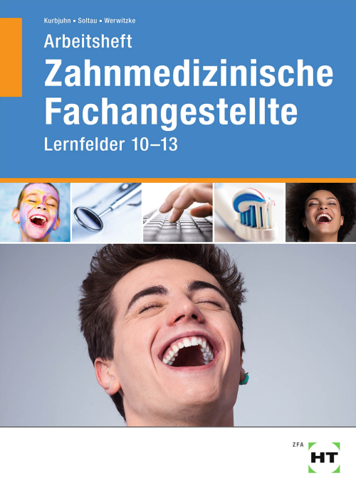 Zahnmedizinische Fachangestellte, Lernfelder 10-13, Arbeitsheft